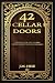 42 Cellar Doors by Jerrod Manuel Hise 42 Cellar Doors by Jerrod Manuel Hise