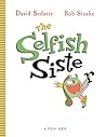 The Selfish Sister