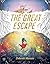 The Great Escape by Deborah Marcero The Great Escape by Deborah Marcero