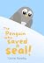The Penguin who saved a Seal! by Cove Books The Penguin who saved a Seal! by Cove Books