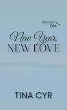 New Year, New Love by Tina Cyr