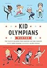 Kid Olympians by Robin Stevenson Kid Olympians by Robin Stevenson