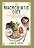 The Macrobiotic Diet: Compl...