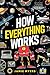 How Everything Works: Elect...