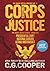 The Corps Justice Series: B...