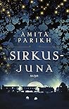 Sirkusjuna by Amita Parikh