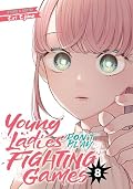 Young Ladies Don't Play Fighting Games Vol. 8