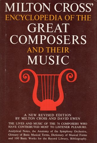 Milton Cross' Encyclopedia of the Great Composers and Their Music, Vol 2