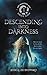 Descending Into Darkness