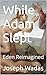 While Adam Slept: Eden Reimagined