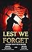 Lest We Forget: A Story Written in Blood