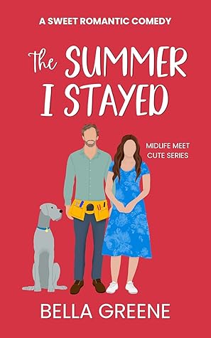 The Summer I Stayed (Midlife Meet Cute Series)