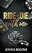 Ride or die with me: Par l'autrice de Bad for me