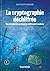 La Cryptographie déchiffrée...