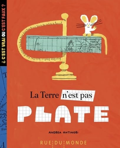 La Terre n'est pas plate (Hardcover)