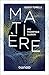 Matière - Une magnifique il...