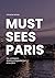 Must Sees Paris: Die wichti...