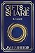 GIFTS TO SHARE by James Shields