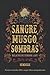 Sangre, musgo, sombras: Rel...