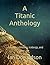 A Titanic Anthology: Lookou...