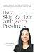 Best Skin & Hair with Zero ...