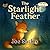 The Starlight Feather (Seeds of Wonder Series)