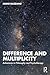 Difference and Multiplicity by Manu Bazzano