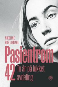 Pasientrom 42 - To år på lukket avdeling (Hardcover)