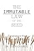 The Immutable Law of the Se...