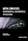 Metal Complexes: Environmental and Biomedical Applications