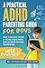 A Practical ADHD Parenting Guide for Boys by Jim Horton