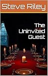 The Uninvited Guest