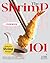 The Shrimp Cookbook 101 by Jamie Olsten