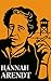 Hannah Arendt: What you rea...