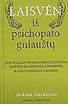 Laisvėn iš psicho...