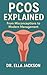 PCOS Explained: From Misconceptions to Modern Management