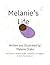 Melanie’s Life by Melanie Drake
