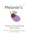 Melanie’s Life