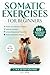 Somatic Exercises for Begin...