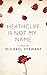 Heathcliff Is Not My Name: A Story from the collection, I Am Heathcliff