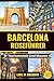 Barcelona Reiseführer: Ihr ...