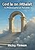 God is an Atheist: A Philos...
