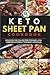 Keto Sheet Pan Cookbook wit...