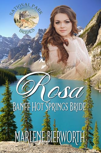 Rosa Banff Hot Springs Bride (National Park Brides #5)