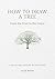 How to Draw a Tree by Alex Boon