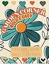Garden Corners Bold & Easy Coloring Book for Adults and Teens: Relaxing and Fun Floral Designs to Spark Your Creativity