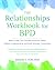The Relationships Workbook ...
