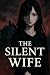 The Silent Wife: A Chilling...