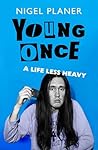 Young Once: A Lif...