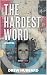 The Hardest Word